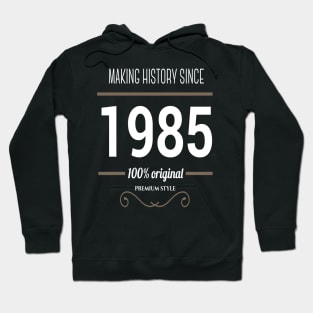 FAther (2) Making History since 1985 Hoodie